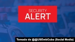 La alerta de Seguridad de la Embajada de Estados Unidos en Cuba. 